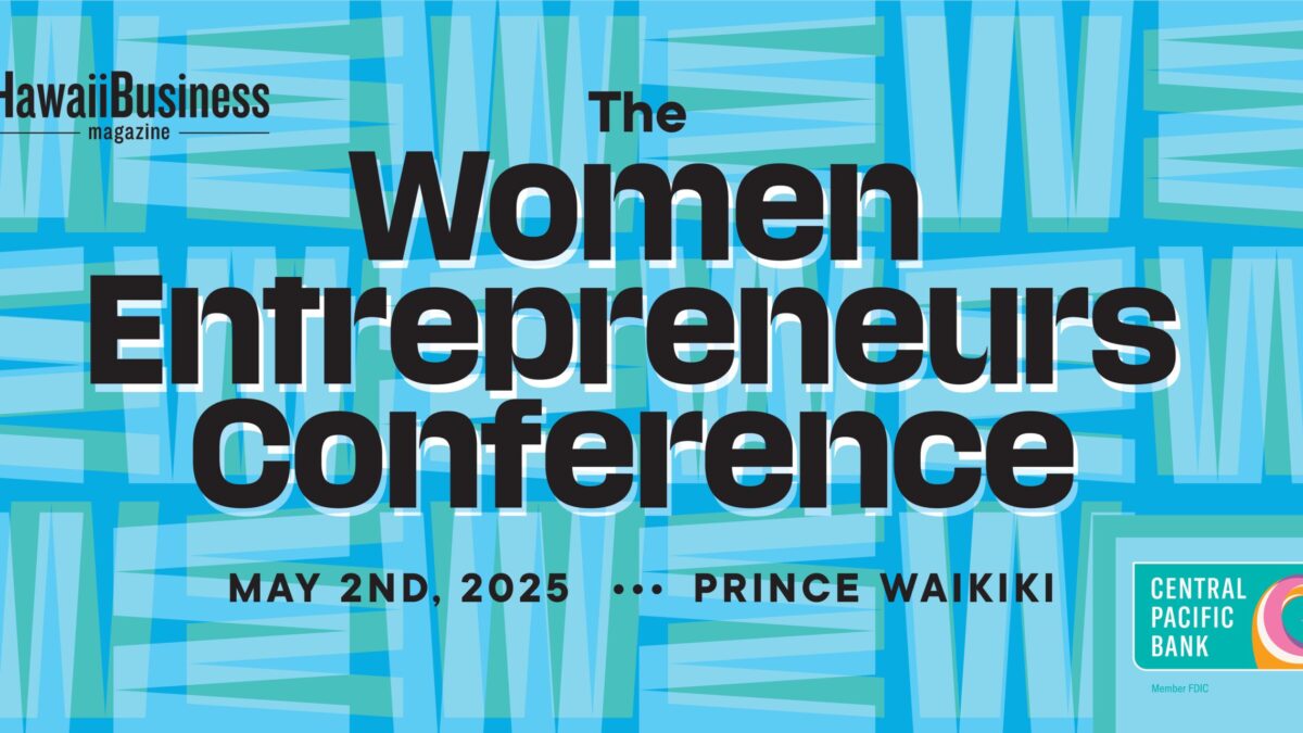 Women Entrepreneurs Conference 2025 – Hawaii Business Magazine